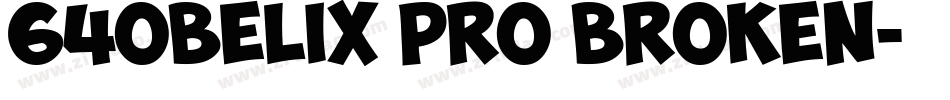 64Obelix Pro Broken字体转换